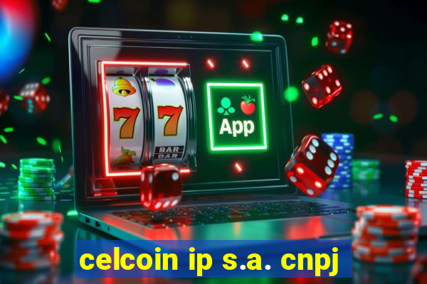 celcoin ip s.a. cnpj